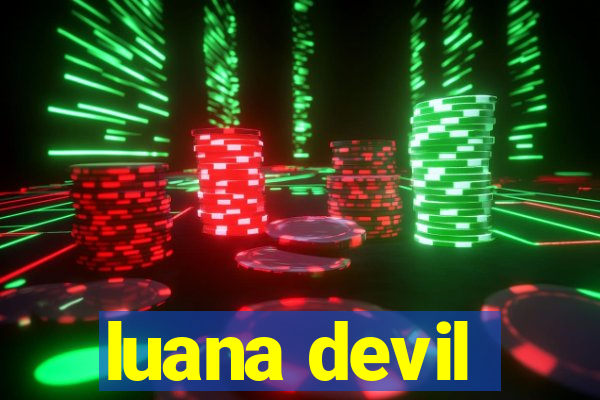 luana devil